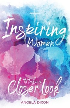 portada Inspiring Women to Take a Closer Look (en Inglés)