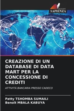 portada Creazione Di Un Database Di Data Mart Per La Concessione Di Crediti (en Italiano)