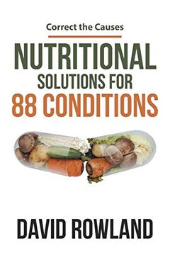 portada Nutritional Solutions for 88 Conditions: Correct the Causes (en Inglés)