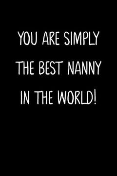 Libro You are Simply the Best Nanny in the World! A Simple, Beautiful ...