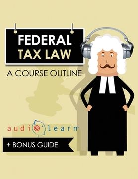 portada Federal Tax Law AudioLearn: A Course Outline (en Inglés)