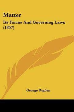 portada matter: its forms and governing laws (1857) (en Inglés)