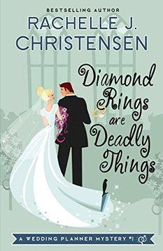 portada Diamond Rings are Deadly Things (Wedding Planner Mysteries) (en Inglés)