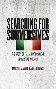 portada Searching for Subversives: The Story of Italian Internment in Wartime America