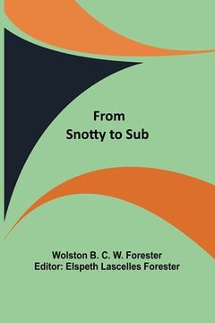 portada From Snotty to Sub (in English)