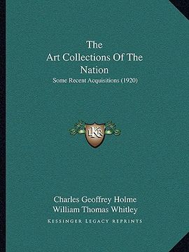 portada the art collections of the nation: some recent acquisitions (1920) (en Inglés)