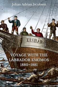 portada Voyage With the Labrador Eskimos, 1880-1881