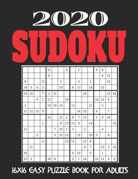 portada 16X16 Sudoku Puzzle Book for Adults: Stocking Stuffers For Men: The Must Have 2020 Sudoku Puzzles: Easy Sudoku Puzzles Holiday Gifts And Sudoku Stocki