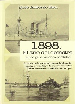 portada 1898, El Año Del Desastre: Cinco Generaciones Perdidas (in Spanish)