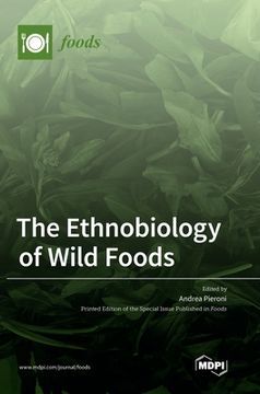 portada The Ethnobiology of Wild Foods (en Inglés)