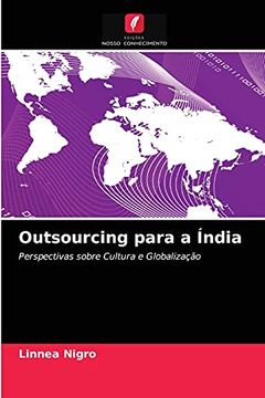 portada Outsourcing Para a Índia: Perspectivas Sobre Cultura e Globalização (in Portuguese)