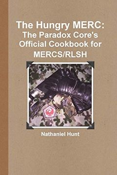 portada The Hungry Merc: The Paradox Core's Official Cookbook for Mercs (en Inglés)