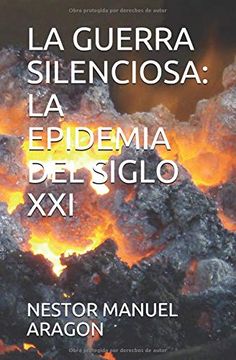 portada La Guerra Silenciosa: La Epidemia del Siglo xxi (1) (in Spanish)