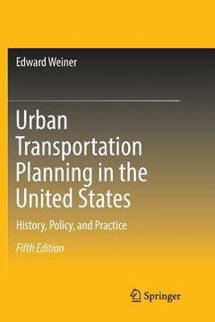 portada Urban Transportation Planning in the United States: History, Policy, and Practice (en Inglés)