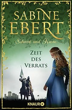 portada Schwert und Krone - Zeit des Verrats: Roman (Das Barbarossa-Epos, Band 3) (en Alemán)