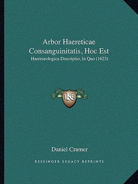portada arbor haereticae consanguinitatis, hoc est: haereseologica descriptio, in quo (1623) (in English)