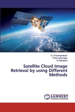 portada Satellite Cloud Image Retrieval by using Different Methods (en Inglés)