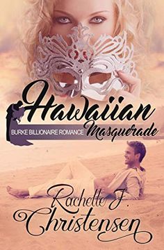 portada Hawaiian Masquerade: Volume 1 (Burke Billionaire Romance) (en Inglés)