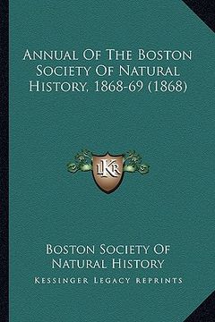 portada annual of the boston society of natural history, 1868-69 (1868) (en Inglés)