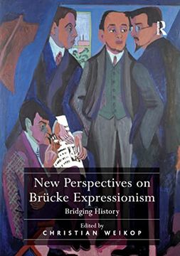 portada New Perspectives on Brücke Expressionism: Bridging History (en Inglés)