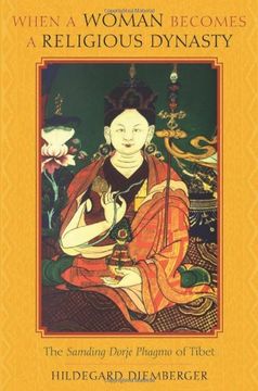 portada When a Woman Becomes a Religious Dynasty: The Samding Dorje Phagmo of Tibet (en Inglés)