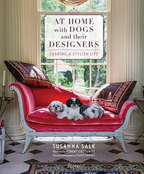 portada At Home With Dogs and Their Designers: Sharing a Stylish Life (en Inglés)