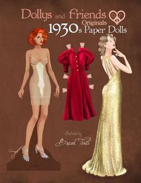portada Dollys and Friends Originals 1930s Paper Dolls: Glamorous Thirties Vintage Fashion Paper Doll Collection (en Inglés)