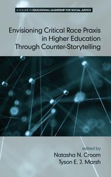 portada Envisioning Critical Race Praxis in Higher Education Through Counter‐Storytelling (HC) (en Inglés)