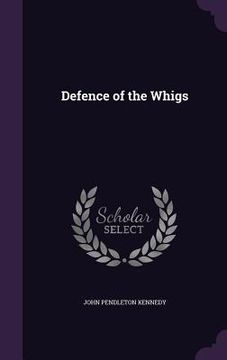 portada Defence of the Whigs (in English)