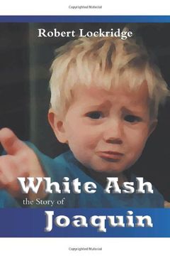portada White Ash: the Story of Joaquin (en Inglés)