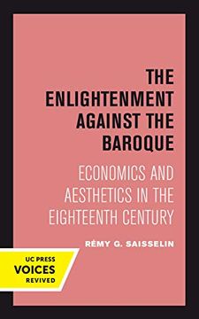 portada The Enlightenment Against the Baroque: Economics and Aesthetics in the Eighteenth Century (Quantum Books) (en Inglés)