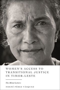 portada Women's Access to Transitional Justice in Timor-Leste: The Blind Letters (en Inglés)