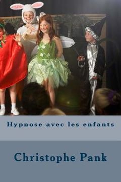 portada Hypnose avec les enfants (en Francés)