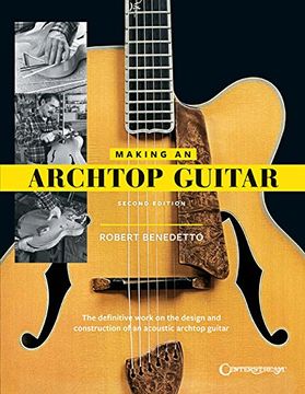 portada Robert Benedetto: Making An Archtop Guitar (en Inglés)