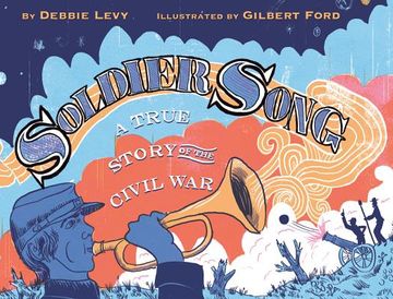portada Soldier Song: A True Story of the Civil war (en Inglés)