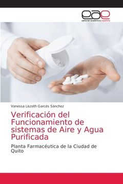 portada Verificación del Funcionamiento de sistemas de Aire y Agua Purificada: Planta Farmacéutica de la Ciudad de Quito (Paperback)
