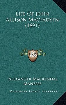 portada life of john allison macfadyen (1891) (in English)