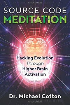 portada Source Code Meditation: Hacking Evolution through Higher Brain Activation (in English)
