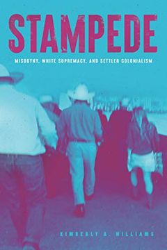 portada Stampede – Misogyny, White Supremacy, and Settler Colonialism (in English)