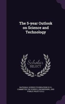 portada The 5-year Outlook on Science and Technology (en Inglés)