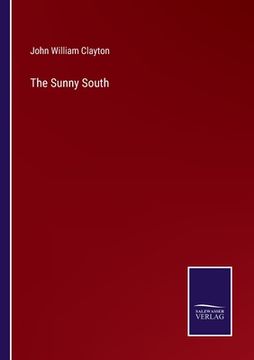 portada The Sunny South (en Inglés)