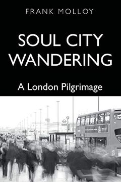 portada Soul City Wandering: A London Pilgrimage (en Inglés)