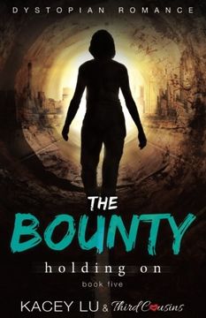 portada The Bounty - Holding On (Book 5) Dystopian Romance