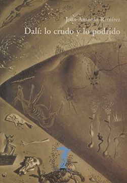 Dali: Lo Crudo y lo Podrido (in Spanish)