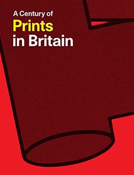 portada A Century of Prints in Britain (en Inglés)