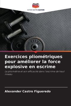 portada Exercices pliométriques pour améliorer la force explosive en escrime (in French)