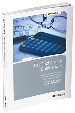 portada Der Technische Betriebswirt - Lehrbuch 2: Material-, Produktions- und Absatzwirtschaft (en Alemán)