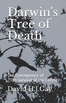 portada Darwin's Tree of Death: The Consequence of 'the Survival of the Fittest' (en Inglés)