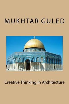 portada Creative Thinking in Architecture: Creative Thinking in Architecture (en Inglés)