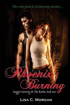 portada Phoenix Burning: Maggie Henning & The Realm: Book Two